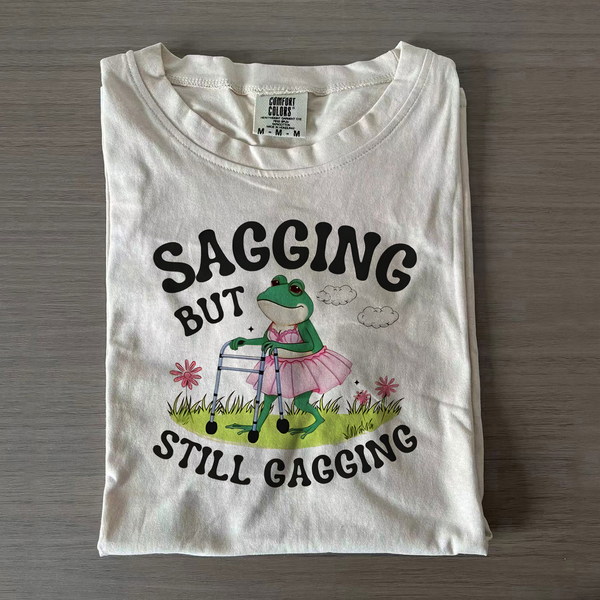 Funny Sagging But Still Gagging Meme Shirt