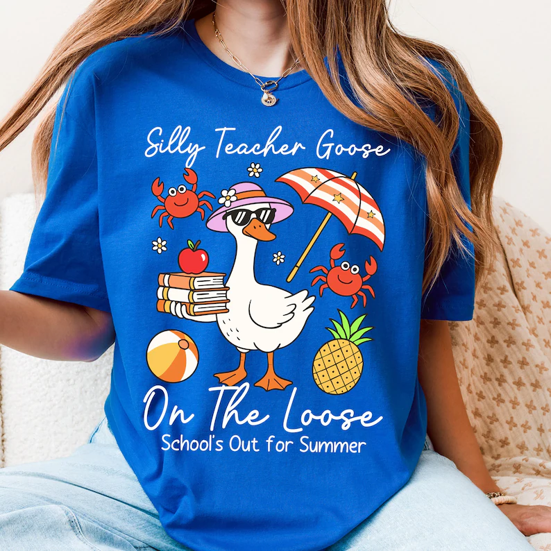 Last Day of School Teacher Goose T-shirt
